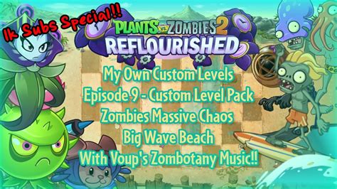 PvZ 2 Reflourished Custom Level Pack Zombies Massive Chaos Big