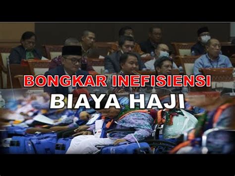 Bongkar Inefisiensi Dpr Usulkan Biaya Haji Bipih Kisaran Rp