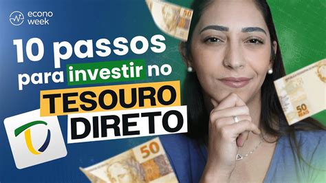 10 PASSOS SIMPLES Para INVESTIR No TESOURO DIRETO Guia Completo Do