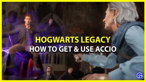 How To Get Use Accio Spell In Hogwarts Legacy Gamer Tweak