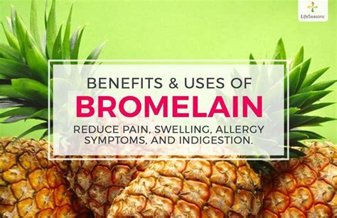 Bromelain Benefits And Uses What Is Bromelain Lifeseasons