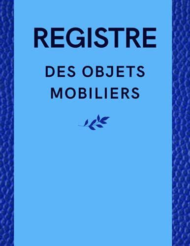 Registre des Objets Mobiliers Conforme au code pénal Brocanteur