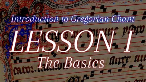 Introduction To Gregorian Chant Lesson I The Basics YouTube