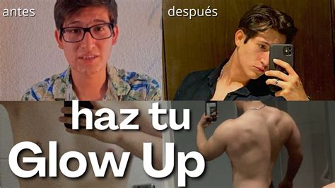 Los Pasos Que Te Har N Conseguir Tu Glow Up La Mentalidad Correcta