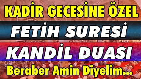 FETİH SURESİ ve KADİR GECESİ ÖZEL DUASI DİNLE En Faziletli Dualar YouTube