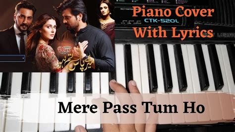 Mere Pass Tum Ho Ost Piano Cover With Lyrics Youtube