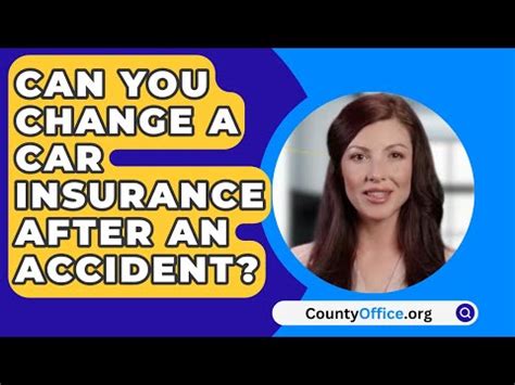 Can You Change A Car Insurance After An Accident Countyoffice Org