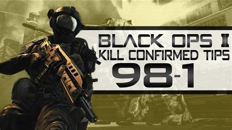 Black Ops 2 98 1 Kill Confirmed Tips For Kill Confirmed Blops 2