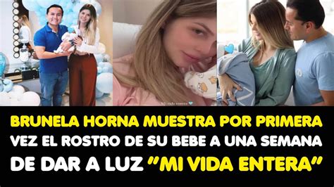 BRUNELA HORNA MUESTRA POR PRIMERA VEZ EL ROSTRO DE SU BEBE A UNA SEMANA