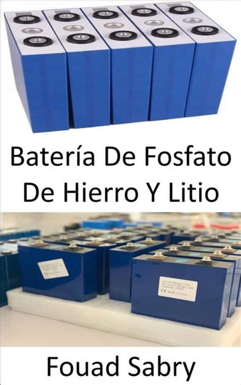 Bater A De Fosfato De Hierro Y Litio Ebook Libro Del Escrito