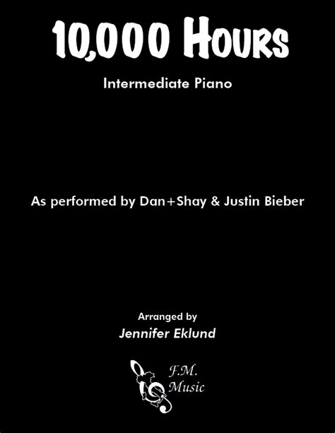 10,000 Hours (Intermediate Piano) By Dan+Shay, Justin Bieber - F.M ...