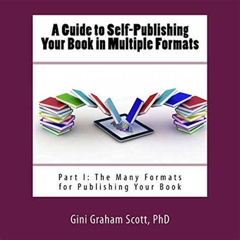 A Guide To Self Publishing Your Book In Multiple Formats Part I The