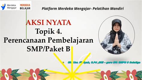 Aksi Nyata Topik 4 Perencanaan Pembelajaran Smp Platform Merdeka