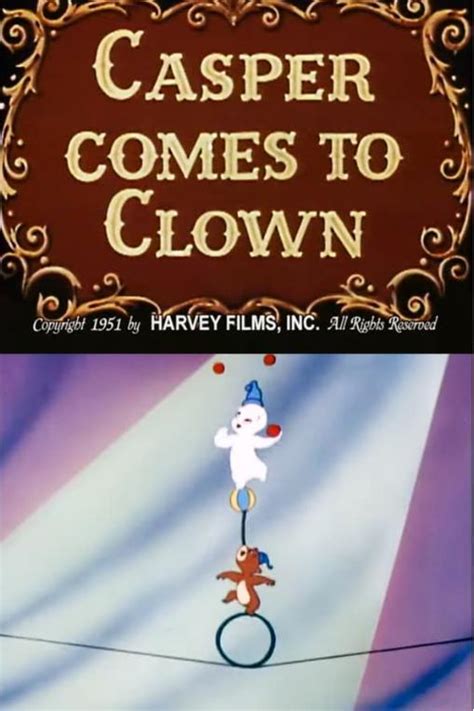 Casper The Friendly Ghost Casper Comes To Clown 1951