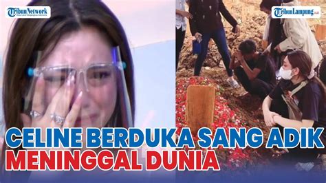 Celine Evangelista Berduka Sang Adik Meninggal Dunia