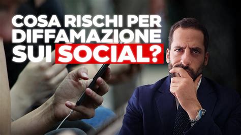 DIFFAMAZIONE SUI SOCIAL Cosa Si Rischia YouTube