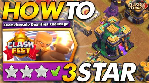 How To 3 Star The Championship Qualifier Challenge Clash Fest Clash Of Clans Youtube