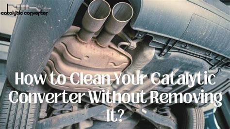 How To Clean Your Catalytic Converter Without Removing It