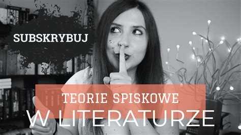 Teorie Spiskowe W Literaturze Opowiemci Opowiemci