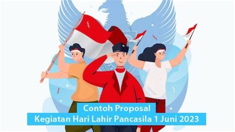 Contoh Proposal Kegiatan Hari Lahir Pancasila 1 Juni 2023 Lengkap Dalam Bentuk Word Dan Pdf