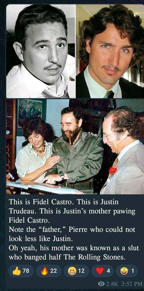 This Is Fidel Castro This Is Justin Trudeau This Is Justin S Mother