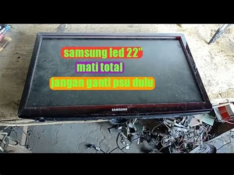 Cara Perbaiki Tv Samsung Led Mati Total YouTube