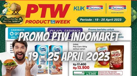 Promo Ptw Indomaret April Product Of The Week Indomaret