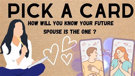 Pick A Card 🔮💞 💭how Will You Know Your Future Spouse Is The One In Depth Tarot Love Reading