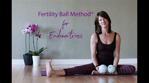 Myofascial Release For Endometriosis Using The Fertility Ball Method