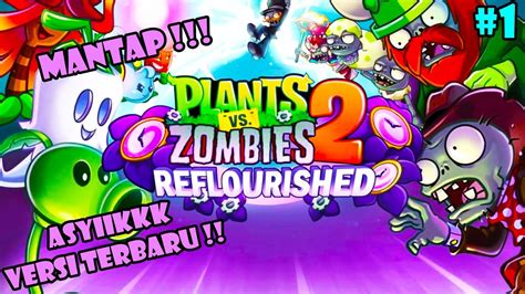 PETUALANGAN BARU TANAMAN MELAWAN ZOMBIE Plants Vs Zombies 2