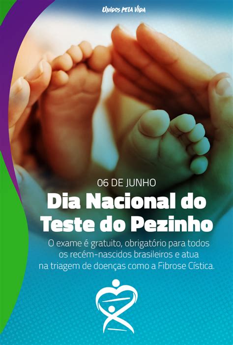 06 de junho Dia Nacional do Teste do Pezinho Conheça a importância do