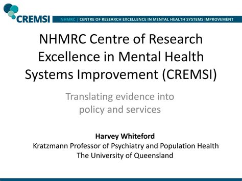 PPT NHMRC Centre Of Research Excellence In Mental Health Systems