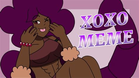 Xoxo Animation Meme Youtube