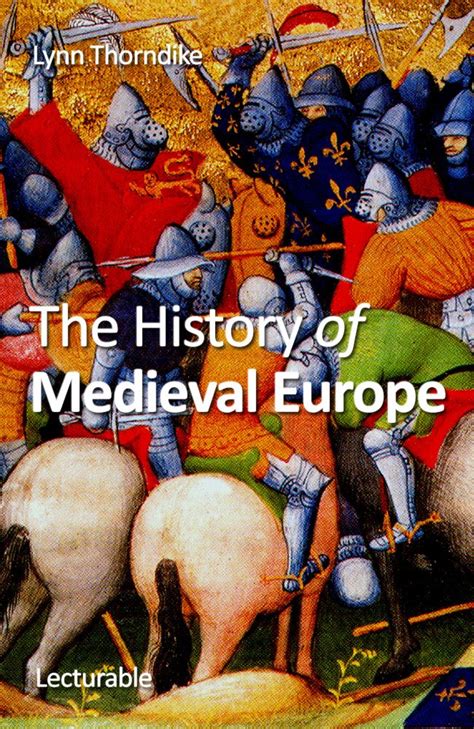 The History Of Medieval Europe Ebook Thorndike Lynn Kindle Store