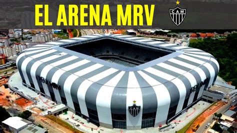 ARENA MRV el estadio MÁS MODERNO de Sudamérica YouTube