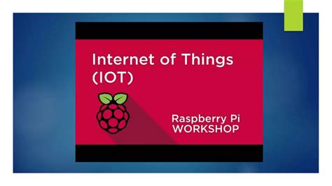 Internet Of Things Using Raspberry Pi Ppt