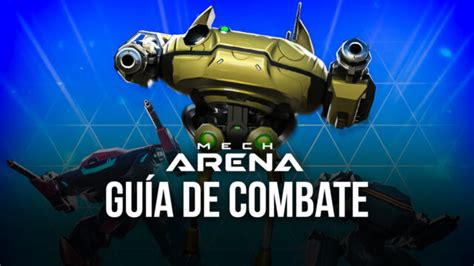 Mech Arena Robot Showdown Trucos Y Consejos Para Derrotar Enemigos Y