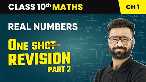 Real Numbers One Shot Revision Part Class Maths Chapter