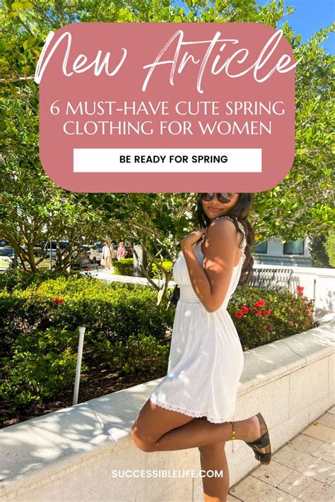 Must Have Cute Spring Clothing For Women To Be Ready For Spring Break