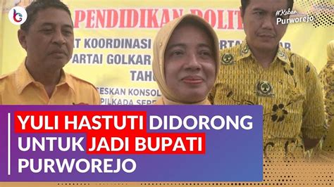 Yuli Hastuti Didorong Untuk Jadi Bupati Purworejo Youtube