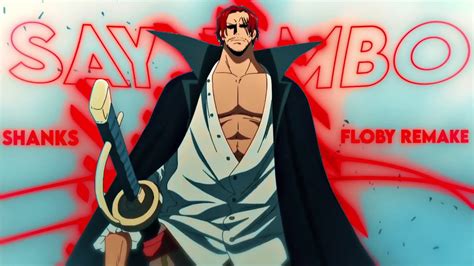 One Piece Shanks Say Jambo Editamv Floby Remake Youtube