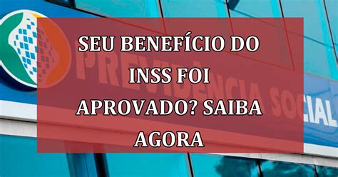 Saiba se seu benefício do INSS foi aprovado este passo a passo de