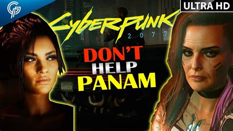 Here's Why YOU SHOULD NOT HELP PANAM | Cyberpunk 2077 - Cyberpunk 2077 ...