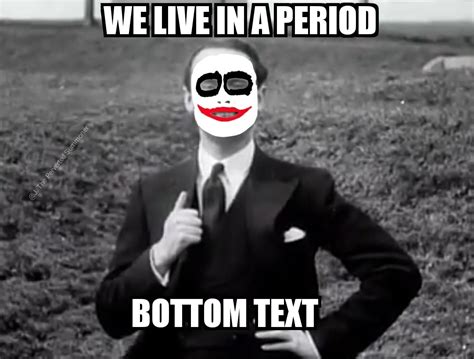 Joker Meme Period