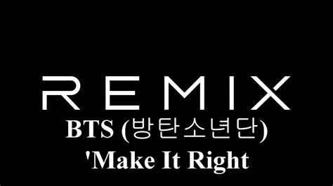 Bts Remix Make It Right Feat Lauv Youtube