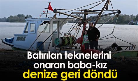 Bat R Lan Teknelerini Onaran Baba K Z Denize Geri D Nd Trabzon