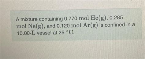 Solved A Mixture Containing Molhe G Molne G Chegg