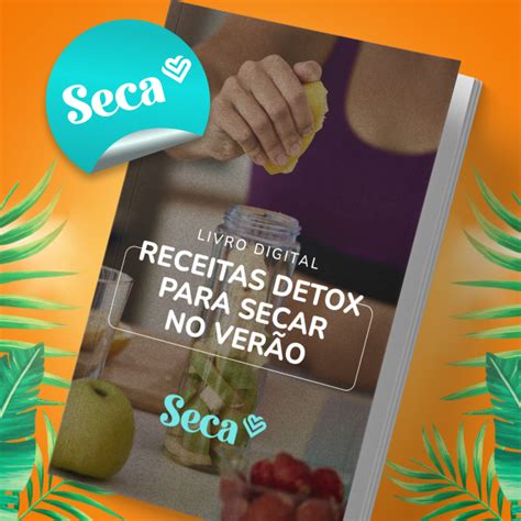 Livro Digital de Receitas Detox para Secar no Verão SECA VOCE