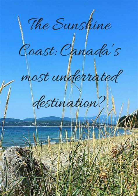 The Sunshine Coast BC: Canada's Most Underrated Destination