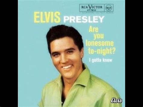 Elvis Presley Are You Lonesome Tonight Youtube